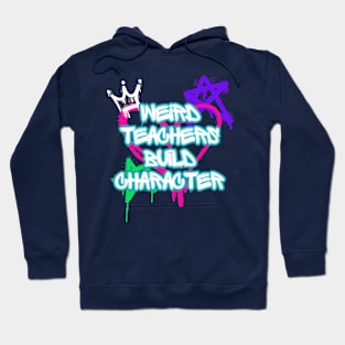 Weird teachers Hoodie